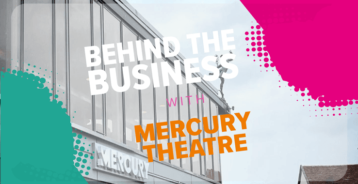 Behind the Business with Mercury Theatre 01 Jul