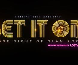 GET IT ON - One Night of Glam Rock Charter Hall