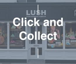 Click and Collect with Lush at Lush
